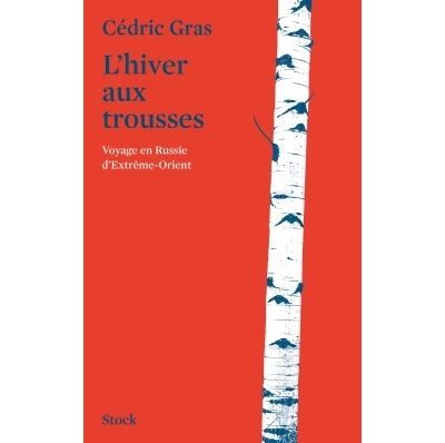 L'hiver aux trousses Voyage en Russie d'Extrême-Orient