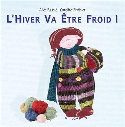 L'Hiver Va Être Froid ! - Caroline Pistinier