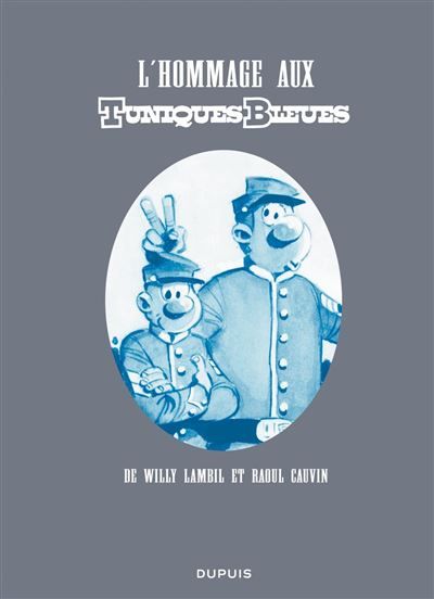 L'hommage aux Tuniques Bleues - Willy Lambil