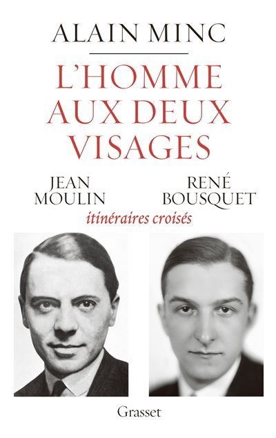 L'homme aux deux visages Jean Moulin, René Bousquet : itinéraires croisés