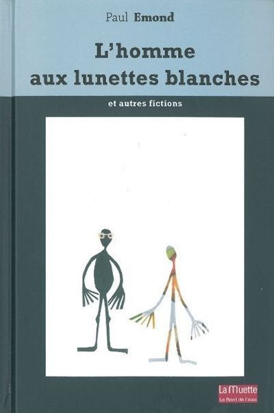 L' Homme Aux Lunettes Blanches Et Autres Fictions