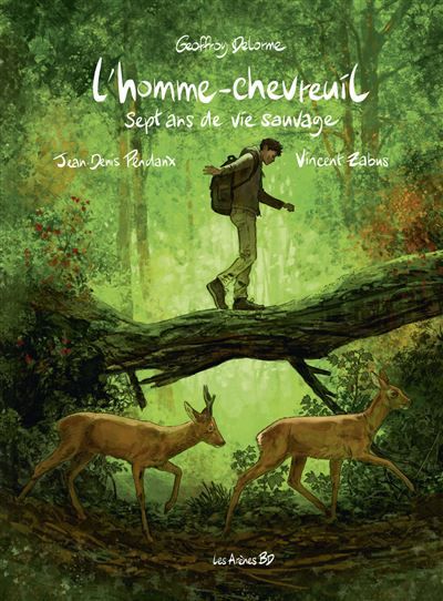 L'homme-chevreuil - Sept ans de vie sauvage