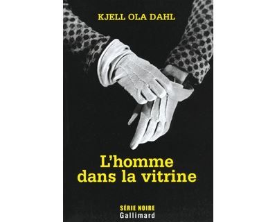 L'homme dans la vitrine Une enquête de Gunnarstranda et Frølich