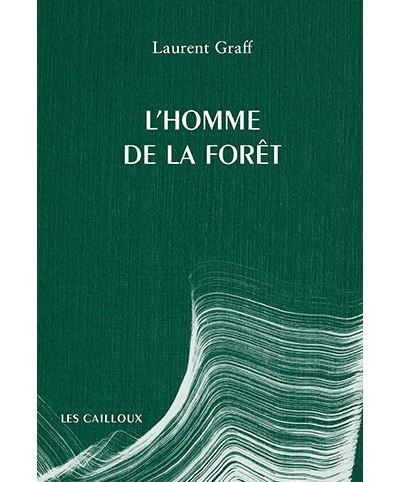 Couverture de L'Homme de la forêt par Laurent Graff