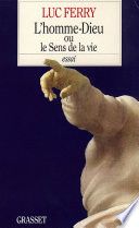 L'homme-Dieu ou le sens de la vie