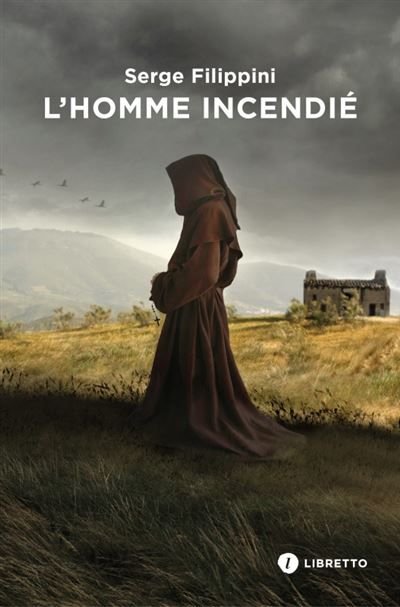 L'Homme incendié Le roman de Giordano Bruno