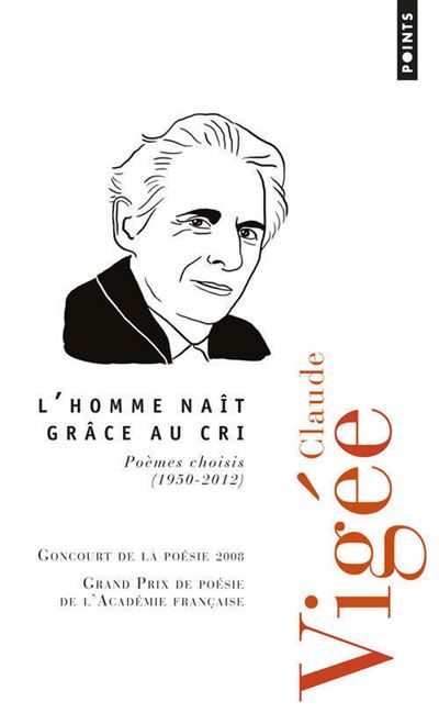 L'Homme naît grâce au cri Poèmes choisis (1950-2012)