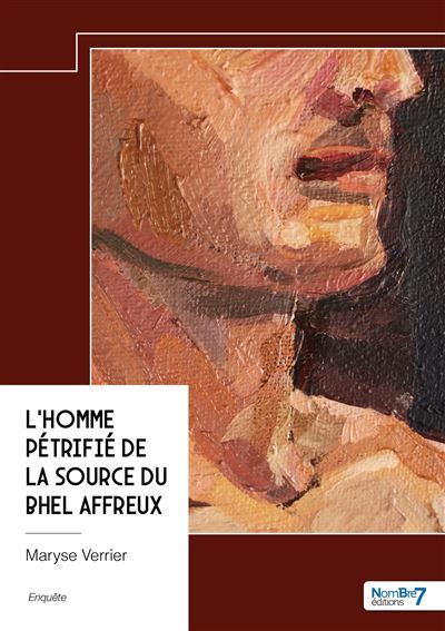 L'homme pétrifié de la source du Bhel affreux