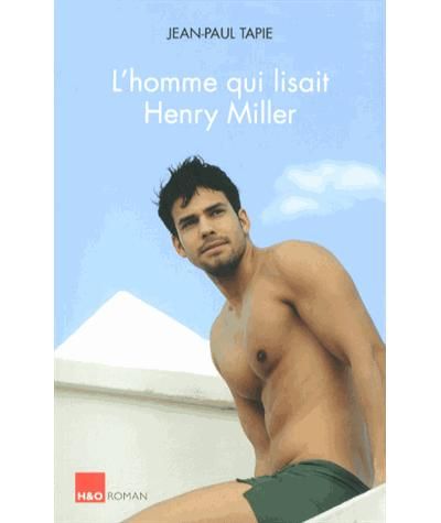 L'homme qui lisait Henry Miller