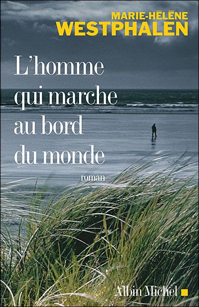 L'Homme qui marche au bord du monde