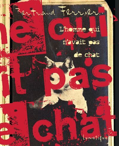 Couverture de L'homme qui n'avait pas de chats par Bertrand Ferrier