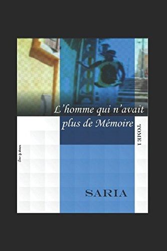 L' homme Qui N'avait Plus de Mémoire Tome 1