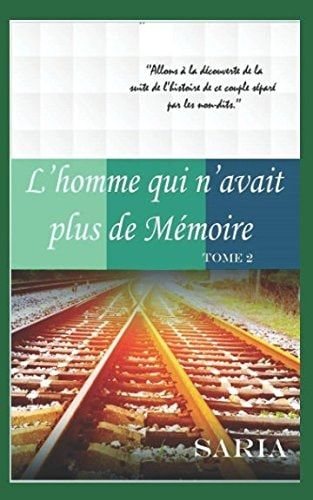 L' homme Qui N'avait Plus de Mémoire Tome 2