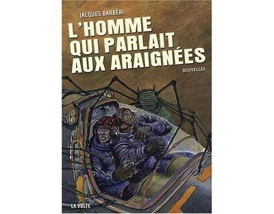 L'homme qui parlait aux araignées