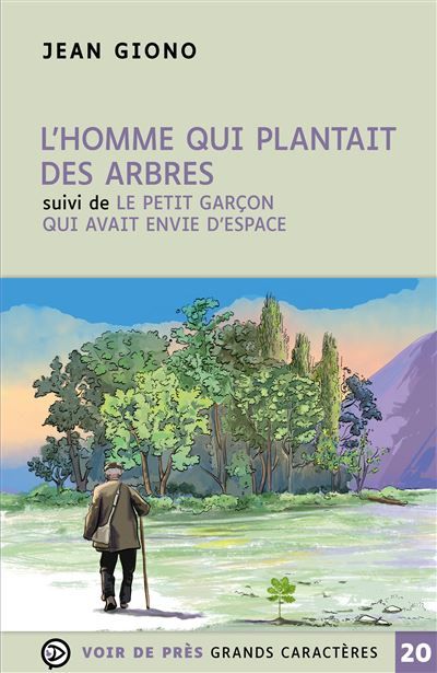 L'homme qui plantait des arbres Suivi du petit garcon qui avait besoin d'espace
