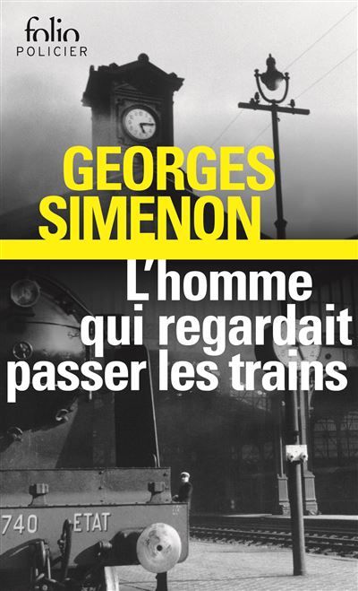 L'homme qui regardait passer les trains