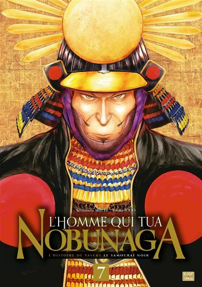 L'Homme qui tua Nobunaga T07