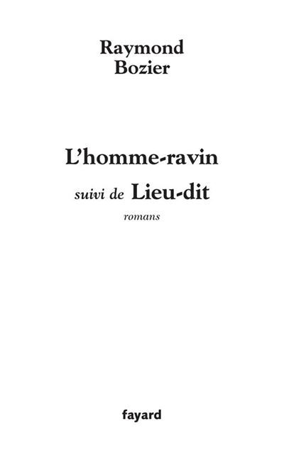 L'homme-ravin Suivi de Lieu-dit