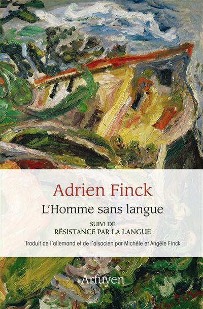 L'Homme sans langue ROMAN, suivi de "Résistance par la langue" (poèmes bilingues)