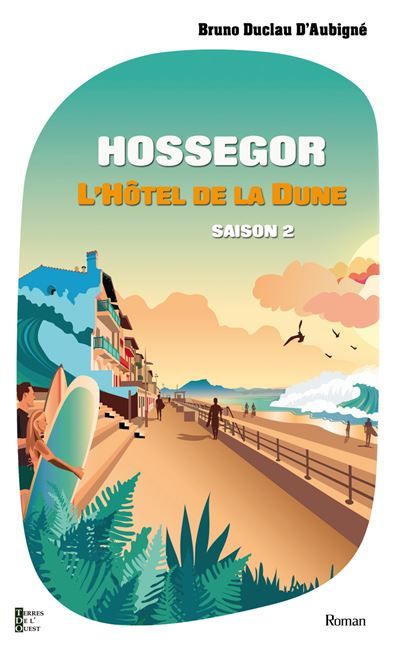 L'hotel de la dune saison 2 Chronique d’une saison d’enfer !