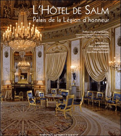 L' Hôtel de Salm, palais de la Legion d'Honneur La Légion d'honneur