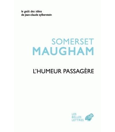 L'Humeur passagère Suivi de l'Art de la nouvelle