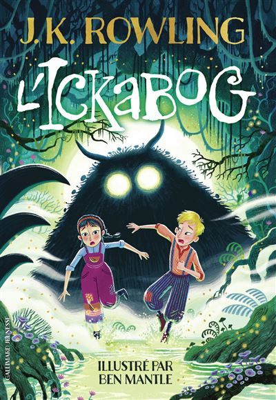L'Ickabog Édition illustrée par Ben Mantle