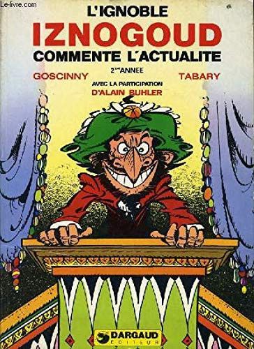 Couverture de L'ignoble Iznogoud commente l'actualité, 2e année par Goscinny Goscinny