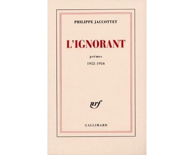 L'Ignorant Poèmes 1952-1956