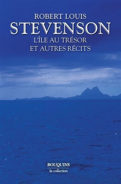 L'ile au trésor et autres récits - NE Suvi de L'étrange cas du Dr Jekyll et de Mr Hyde, Le maître de Ballantrae, Enlevé !, Catriona, Un mort encombrant, Veillées des îles