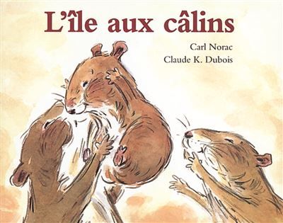 L'ile aux calins - Claude K. Dubois
