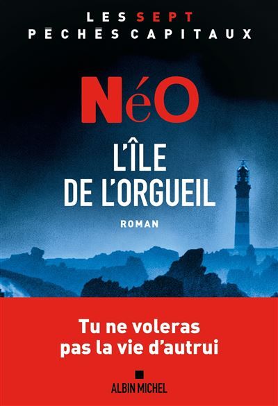 L'Ile de l'orgueil Les sept péchés capitaux : l'orgueil