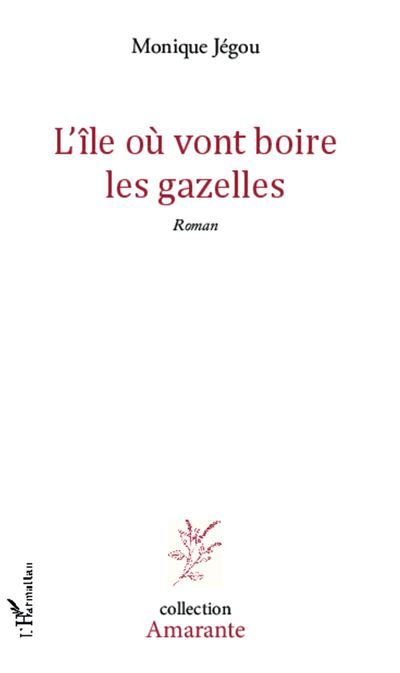 L'île où vont boire les gazelles Roman