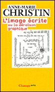 L'Image écrite ou La déraison graphique Ou la déraison graphique