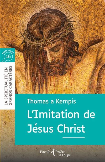 L'Imitation de Jésus Christ Edition en gros caractères