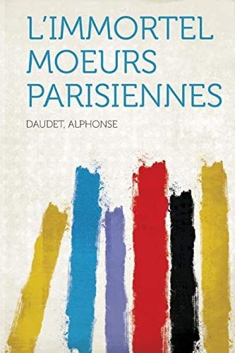 L' Immortel Moeurs Parisiennes