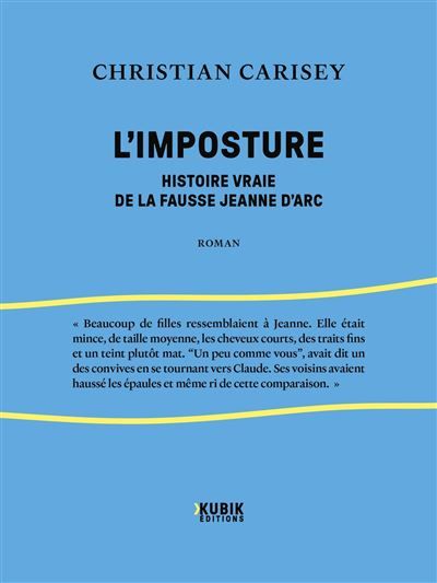 L'Imposture Histoire vraie de la fausse Jeanne d'Arc