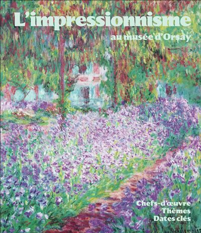 L'impressionnisme au musée d'Orsay Chefs-d'oeuvre - Thèmes - Dates clés