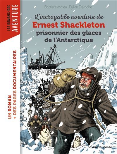 L'incroyable aventure de Shackleton prisonnier des glaces de l'Antartique Prisonnier des glaces de l'Antarctique