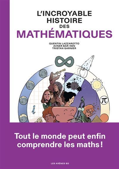 Couverture de L'Incroyable histoire des mathématiques par Quentin Lazzarotto