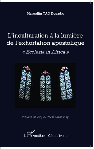 L'inculturation à la lumière de l'exhortation apostolique "Ecclesia in Africa"