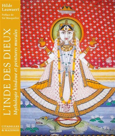 L'Inde des dieux Mythologie hindoue et peintures murales