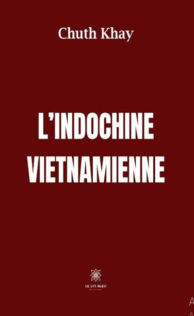 L'Indochine vietnamienne