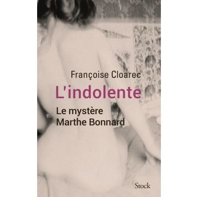 L indolente Le mystère Marthe Bonnard
