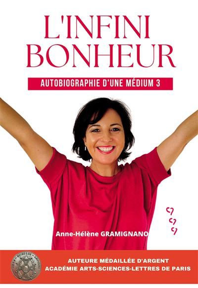 L'infini bonheur Autobiographie d'une médium 3