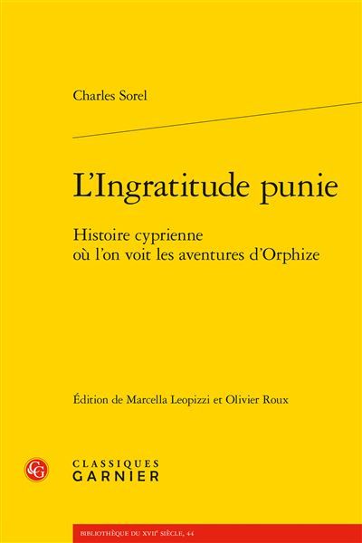 L'Ingratitude punie Histoire cyprienne où l'on voit les aventures d'Orphize