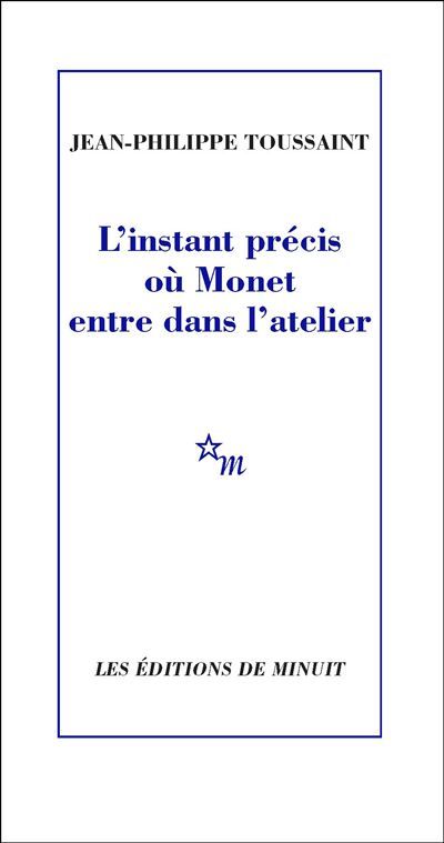 L'instant précis où Monet entre dans l'atelier