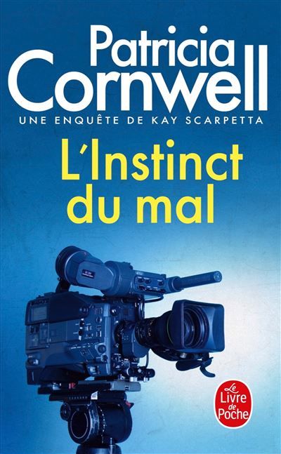 L'Instinct du mal Une enquête de Kay Scarpetta