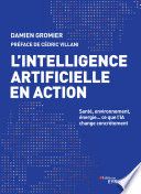 Couverture de L'intelligence artificielle en action par Damien Gromier
