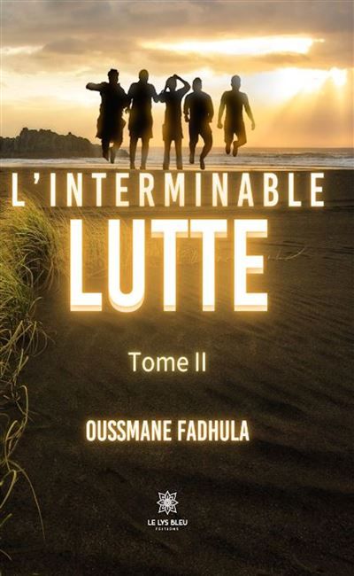 L'interminable lutte Tome II